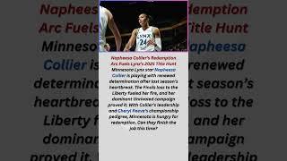Napheesa Collier’s Redemption Arc Fuels Lynx’s 2025 Title Hunt Minnesota Lynx star Napheesa Collier