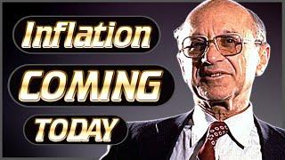 Inflation Is COMING!!! - w/ Milton Friedman