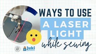 Ways to use a LASER LIGHT |While Sewing|