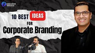 Brand Like a Pro | Top 10 Corporate Branding Ideas | ft. Ali Abbas | Owais Ahmad Khan | Podcast #66