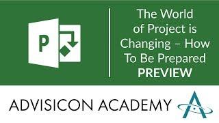 The World of MS Project is Changing – How To Be Prepared | Advisicon