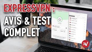 Avis ExpressVPN : Test réalisé par Comparatif-VPN.fr