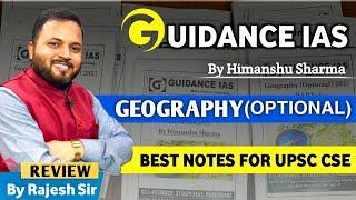 UPSC Guidance IAS Geography Optional Notes Review | Geography Optional Notes for UPSC CSE 2025 |