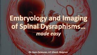 Pediatric Neuroradiology - Imaging of spinal dysraphisms... made easy