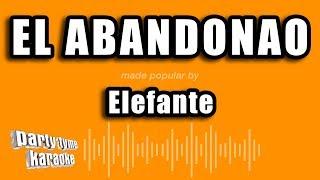 Elefante - El Abandonao (Versión Karaoke)