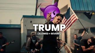 Cheema Y Ft. Gur Sidhu - TRUMP [Slowed + Reverb] | Abshomar