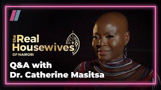 Catching up with Dr. Catherine Masitsa | The Queen Mother | The Real Housewives of Nairobi