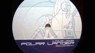 Polar Lander - Polar Lander (Hennes & Cold Remix)