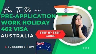 Work Holiday Visa 462  pre application registration in Australia | Step by Step Guide