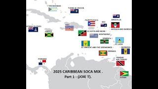 2025 CARIBBEAN SOCA MIX (bouyon) - Part 1 - JOIE T.