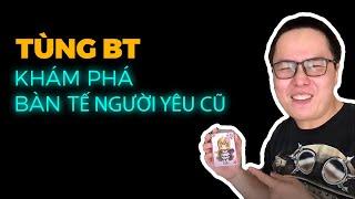 Tùng BT khám phá Bàn Tế Đồ Người Yêu Cũ