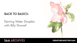 Watercolour Tutorial | Water Droplets with Billy Showell | SAA Archives