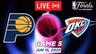 NBA LIVE! Oklahoma City Thunder vs Indiana Pacers Game 5 June 15, 2025 | NBA Finals Live 2K