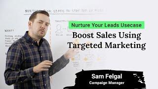 Nurture Your Leads | Boost Sales Using Targeted Marketing