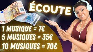  Gagner 7€ pour CHAQUE MUSIQUE écoutée : Gagner de l'argent en ligne simplement !