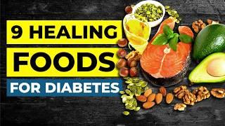 9 of the Most Healing Foods for Diabetes