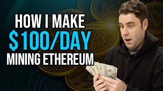 How I Make $100 Passive Income Per Day Mining Ethereum!