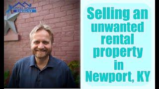 We Buy Unwanted Rental Property Fast in Newport KY