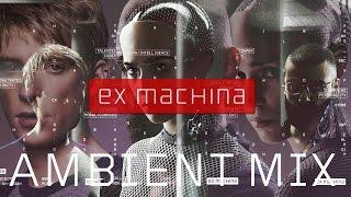 Ex Machina // Ambient Mi // OST