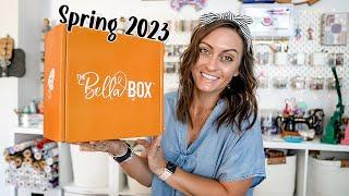 Unboxing The Spring 2023 Bella Box From Me Time Delivered - Fresh and Local Projects and Supplies!