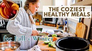 The COZIEST Meals To Make ALL Fall and Winter️ | Healthy Family Cooking