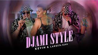 Kevin X LaKosta Band - Djami Style 2024 (Videoclip)