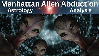 Manhattan Alien Abduction Astro-Analysis