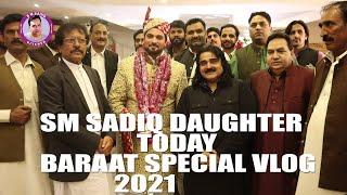 Sm Sadiq Daughter Today Baraat Special Vlog 2021