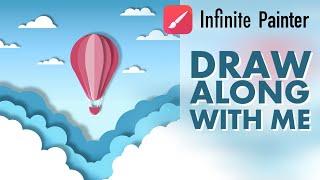 Infinite Painter Tutorial #7 Hot Air Balloon