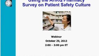 Using the AHRQ Pharmacy Survey on Patient Safety Culture Webinar