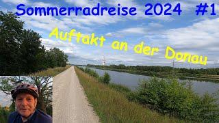 Sommerradreise 2024: Von Bayern über Böhmen nach Sachsen / Tag 1  Von Ingolstadt nach Neustadt/Donau