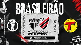 ATLÉTICO MG X ATHLETICO #AOVIVO CAMPEONATO BRASILEIRO SÉRIE A | TRANSAMÉRICA CURITIBA 08/12/2024