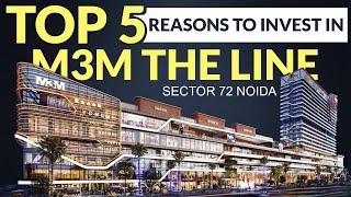 TOP 5 REASONS TO INVEST IN M3M THE LINE | Sector 72 Noida - Premium Commercial