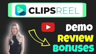 ClipsReel Demo Review: Full ClipsReel Demo - Review + ClipsReel Demo and Bonuses