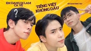 TIẾNG VIỆT KHÔNG DẤU I MIN MIN - BÁ VINH - TRẦN VŨ ĐỨC DUY [VLOG]