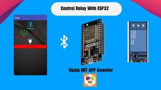 Control a Relay with ESP32 via Bluetooth Using MIT App Inventor_Part 1