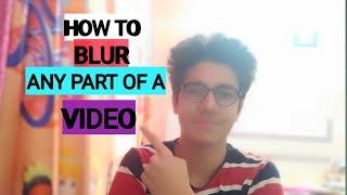 HOW TO BLUR ANY PART OF A VIDEO || SONI TECH