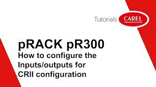 pRack pR300 How to configure the Inputs/outputs for CRII configuration