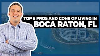 Top 5 Pros and Cons of Living in Boca Raton, South Florida | Living in South Florida 2021