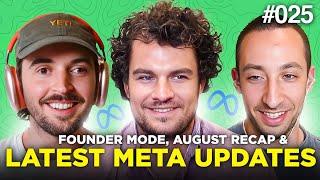 E025: Founder Mode, Gift With Purchases & Our Takes On The Latest Meta Updates