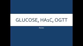 Glucose, HA1C, and OGTT - clinical chem lab tests review