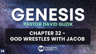 God Wrestles With Jacob – Genesis 32