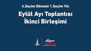 SANCAKTEPE BELEDİYESİ EYLÜL AYI 2. BİRLEŞİM MECLİS TOPLANTISI  