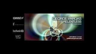 George Vargas "Relentless" Episode 2 @ Golden Wings Music Radio