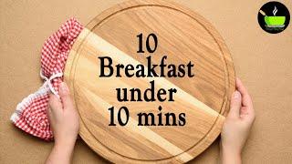 10 Easy 10-Minute Breakfast Recipes | Quick & Easy Breakfast Recipes | Instant Breakfast Recipes