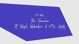 Mr Kordy - The Familia Ft. Raqib, Karkadan & Mc Aioty (Official Audio)