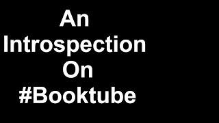 An Introspection on #Booktube