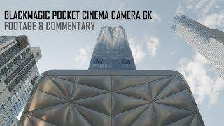 Blackmagic Pocket Cinema Camera 6K: Footage & Commentary