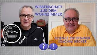 Wohnzimmer-Wissenschaft: Joachim Hecker, Science Entertainer | medienmachen-Podcast-Video S1E1