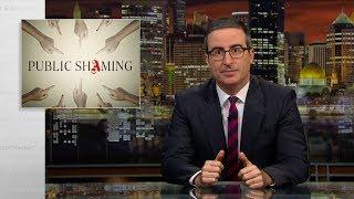 Public Shaming: Last Week Tonight with John Oliver (HBO)